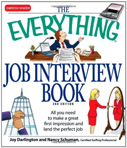 Stock image for The Everything Job Interview Book: All you need to make a great first impression and land the perfect job for sale by HPB Inc.