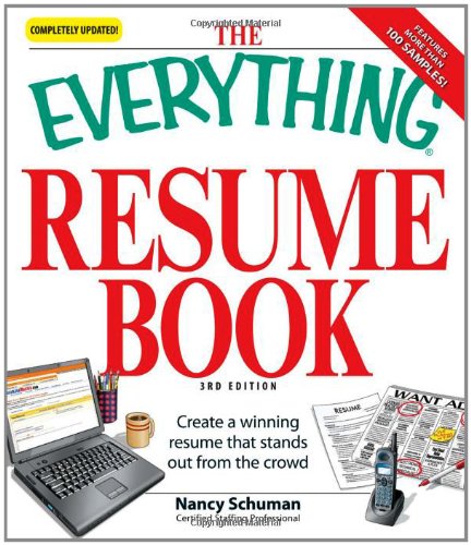 The Everything Resume Book: Create a winning resume that stands out from the crowd (9781598696370) by Schuman, Nancy