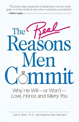 Imagen de archivo de The Real Reasons Men Commit: Why He Will - or Won't - Love, Honor and Marry You a la venta por SecondSale
