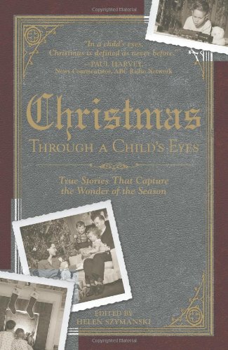 9781598696448: Christmas Through a Child's Eyes: True Stories That Capture the Wonder of the Season