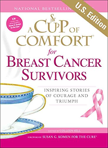 Beispielbild fr A Cup of Comfort for Breast Cancer Survivors: Inspiring stories of courage and triumph zum Verkauf von SecondSale