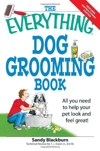 Stock image for The Everything Dog Grooming Book: All you need to help your pet look and feel great! (Everything Series) for sale by Books of the Smoky Mountains