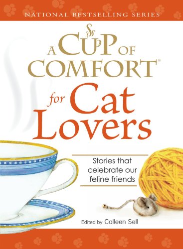 9781598696547: A Cup of Comfort for Cat Lovers: Stories that celebrate our feline friends