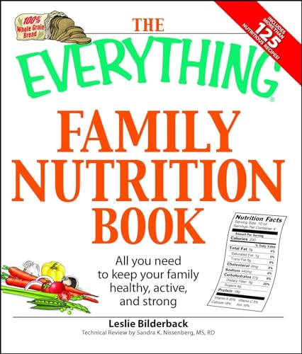 Beispielbild fr The Everything Family Nutrition Book: All you need to keep your family healthy, active, and strong zum Verkauf von Wonder Book