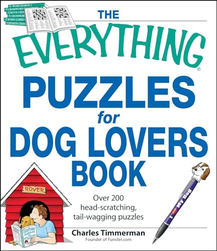 Beispielbild fr The Everything Puzzles for Dog Lovers Book: Over 200 head-scratching, tail-wagging puzzles zum Verkauf von WorldofBooks