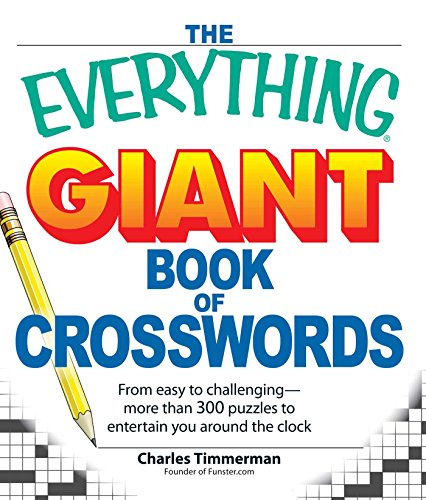 Beispielbild fr The Everything Giant Book of Crosswords: From easy to challenging, more than 300 puzzles to entertain you around the clock zum Verkauf von SecondSale