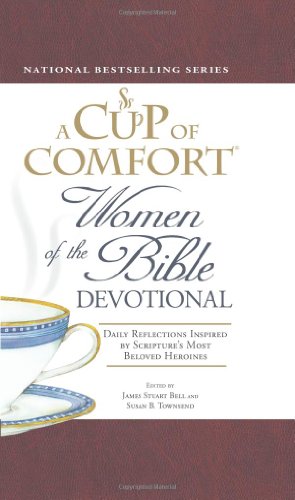 9781598697247: A Cup of Comfort Women of the Bible Devotional: Daily Reflections Inspired by Scripture's Most Beloved Heroines