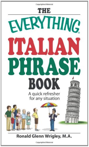 Stock image for The Everything Italian Phrase Book: A quick refresher for any situation for sale by SecondSale