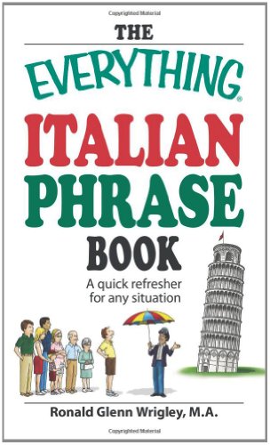 The Everything Italian Phrase Book: A quick refresher for any situation (9781598697568) by Wrigley, Ronald Glenn