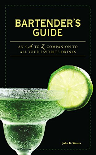 Imagen de archivo de Bartender's Guide: An A to Z Companion to All Your Favorite Drinks a la venta por SecondSale