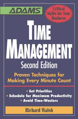 Beispielbild fr Time Management: Proven Techniques for Making Every Minute Count zum Verkauf von The Maryland Book Bank