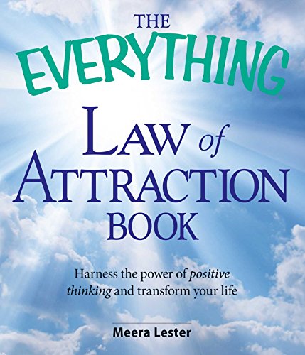 Beispielbild fr The Everything Law of Attraction Book : Harness the Power of Positive Thinking and Transform Your Life zum Verkauf von Better World Books