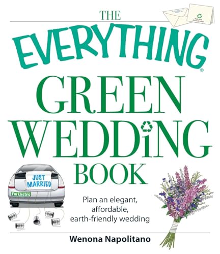 Beispielbild fr The Everything Green Wedding Book : Plan an Elegant, Affordable, Earth-Friendly Wedding zum Verkauf von Better World Books