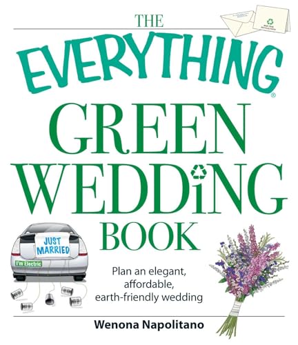 Stock image for Green Wedding: Plan An Elegant, Affordable, Earth-Friendly Wedding for sale by Granada Bookstore,            IOBA