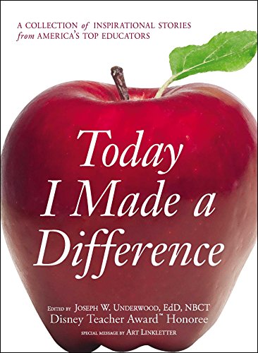 Stock image for Today I Made a Difference: A Collection of Inspirational Stories from America's Top Educators for sale by Your Online Bookstore