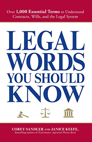 9781598698657: Legal Words You Should Know: Over 1,000 Essential Terms to Understand Contracts, Wills, and the Legal System: Over 1,000 Essential Words to Understand Contracts, Wills, and the Legal System