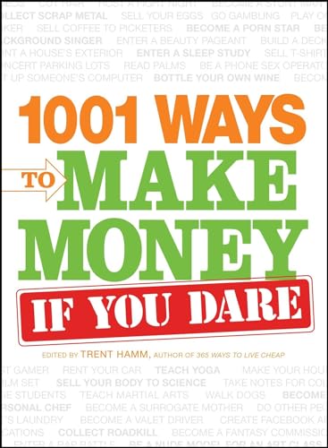 Imagen de archivo de 1001 Ways to Make Money If You Dare a la venta por SecondSale