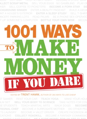 Stock image for 1001 Ways to Make Money If You Dare for sale by SecondSale