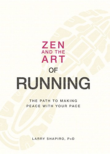 Stock image for Zen and the Art of Running: The Path to Making Peace with Your Pace for sale by SecondSale