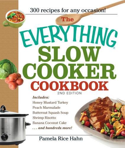 Stock image for The Everything Slow Cooker Cookbook: Easy-to-make meals that almost cook themselves! for sale by Wonder Book