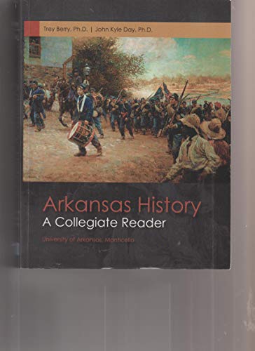 Stock image for Arkansas History: A Collegiate Reader for sale by Better World Books