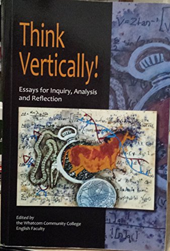 Imagen de archivo de Think Vertically! Essays for Inquiry, Analysis and Reflection a la venta por Front Cover Books