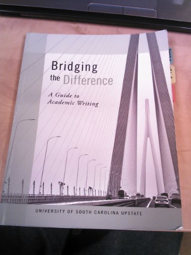 Imagen de archivo de Bridging The Difference: A Guide To Academic Writing (Bridging The Difference: A Guide To Academic Writing) a la venta por Red's Corner LLC