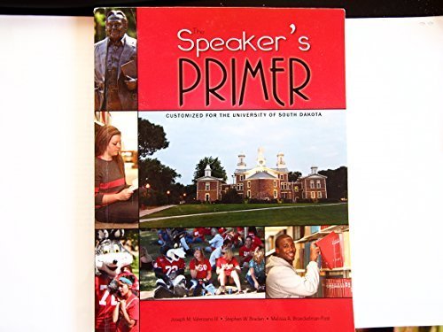 Beispielbild fr The Speaker's Primer [Paperback] [Jan 01, 2014] Joseph M. Valenzano III, Stephen W. Braden, Melissa A. Broeckelman-Post zum Verkauf von Book Deals