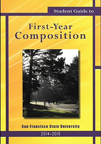 Stock image for Student Guide to First-year Composition San Francisco State University 2014-2015 for sale by ThriftBooks-Atlanta