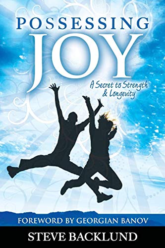 9781598728910: Possessing Joy: A Secret to Strength & Longevity