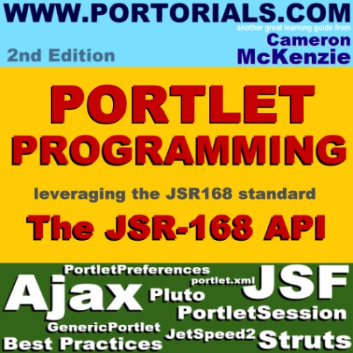 Beispielbild fr Cameron Mckenzie's JSR168 Portlet Develpment : Everything from the GenericPortlet to the Struts and JSF Apache Portlet Bridges www. portorials. com: Learning How to Develop Effective, JSR-168, Portal Applications Www. portorials. Com zum Verkauf von Better World Books