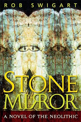 9781598740172: Stone Mirror: A Novel of the Neolithic