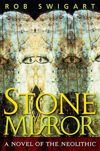 Stock image for Stone Mirror: A Novel of the Neolithic for sale by Chiron Media