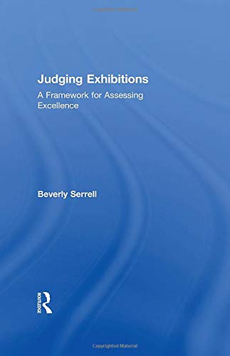 Stock image for Judging Exhibitions: A Framework for Assessing Excellence for sale by Ergodebooks