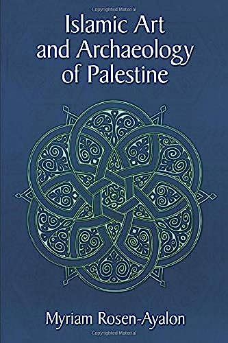 Beispielbild fr Islamic Art and Archaeology of Palestine zum Verkauf von COLLINS BOOKS