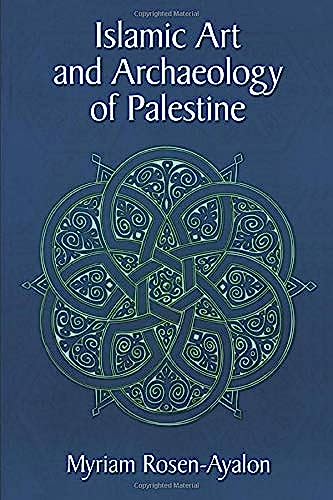 Stock image for Islamic Art and Archaeology of Palestine for sale by COLLINS BOOKS