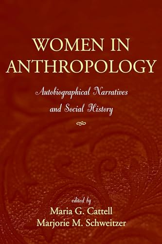 Imagen de archivo de Women in Anthropology: Autobiographical Narratives and Social History a la venta por ThriftBooks-Atlanta