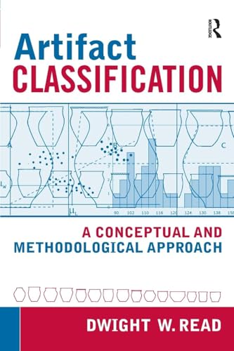9781598741032: Artifact Classification: A Conceptual and Methodological Approach
