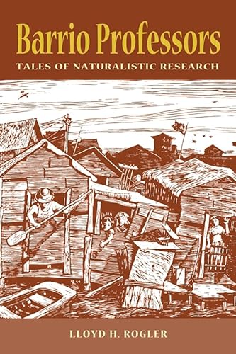Stock image for Barrio Professors: Tales of Naturalistic Research for sale by Chiron Media