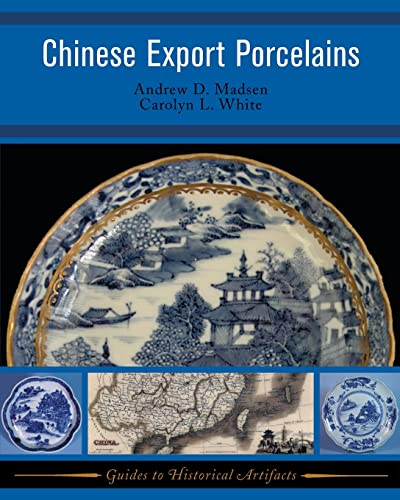 9781598741292: Chinese Export Porcelains (Guides to Historical Artifacts)