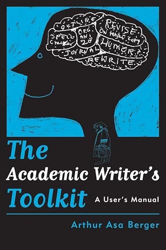 The Academic Writer's Toolkit: A Userâ€™s Manual (9781598741384) by Berger, Arthur Asa