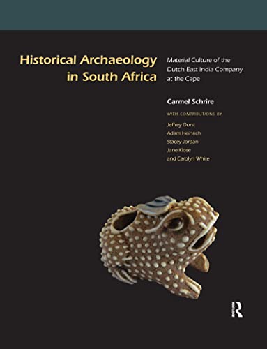 Stock image for Historical Archaeology in South Africa: Material Culture of the Dutch East India Company at the Cape for sale by Revaluation Books