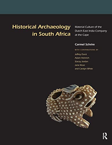 9781598741650: Historical Archaeology in South Africa: Material Culture of the Dutch East India Company at the Cape