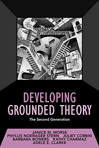 Developing Grounded Theory: The Second Generation (Developing Qualitative Inquiry) (9781598741926) by Morse, Janice M.; Stern, Phyllis Noerager; Corbin, Juliet; Charmaz, Kathy; Clarke, Adele E.; Bowers, Barbara J.
