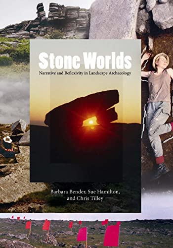 Imagen de archivo de Stone Worlds: Narrative and Reflexivity in Landscape Archaeology (UCL Institute of Archaeology Publications) a la venta por Phatpocket Limited