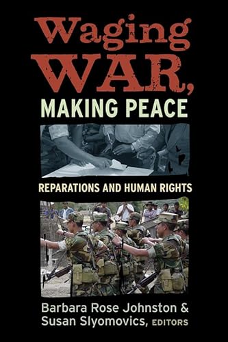 Stock image for Waging War and Making Peace: Reparations and Human Rights for sale by Hay-on-Wye Booksellers