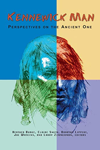 Imagen de archivo de Kennewick Man: Perspectives on the Ancient One (Archaeology & Indigenous Peoples) a la venta por SecondSale