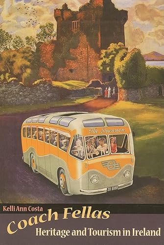 9781598744071: Coach Fellas: Heritage and Tourism in Ireland (Heritage, Tourism, and Community)