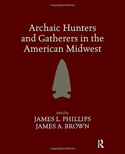 Stock image for Archaic Hunters and Gatherers in the American Midwest for sale by Blackwell's