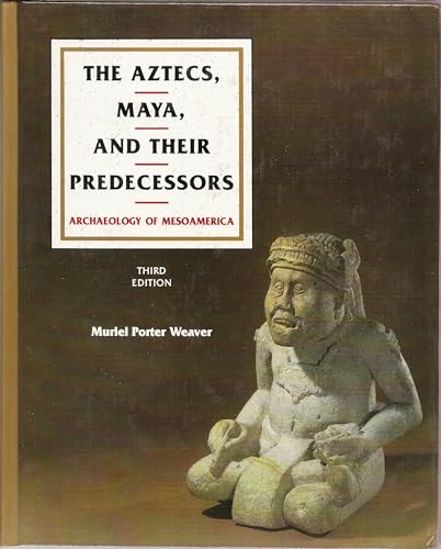 9781598744538: The Aztecs, Maya, and their Predecessors: Archaeology of Mesoamerica, Third Edition